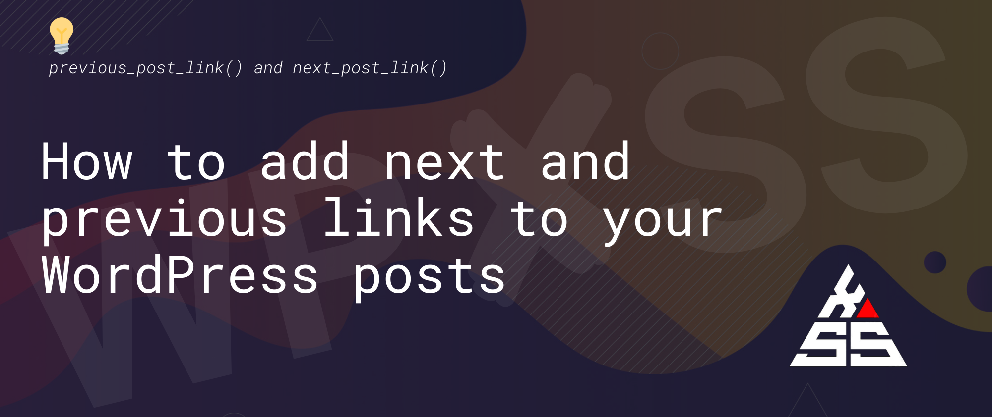 prev post - How to add next ⏭️and previous ⏮️ links to your WordPress site