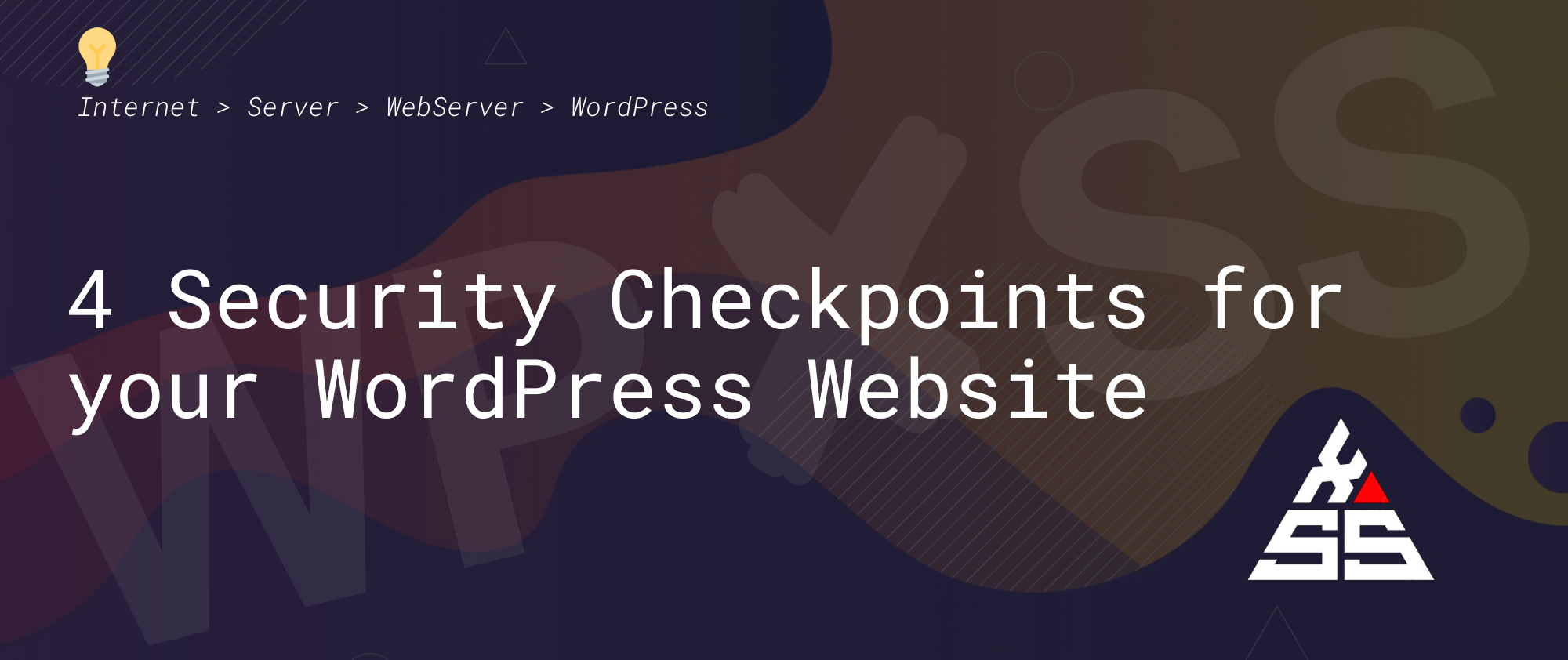 sec checkpoints for wp website - 4 Security Checkpoints for your WordPress Website