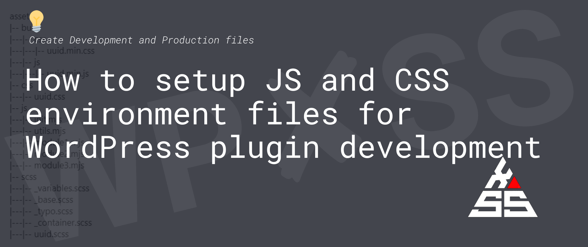js css files wp plugins - How to setup JS and CSS environment files for WordPress plugin development