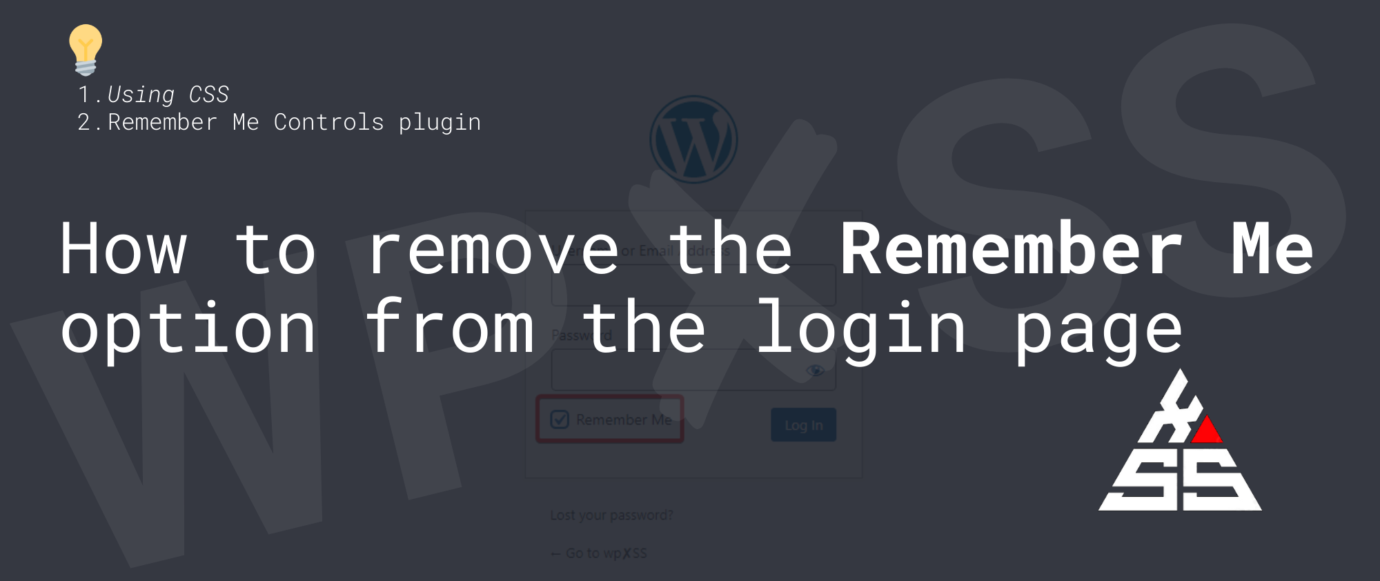 How to remove the Remember Me option from WordPress login page - How to remove the Remember Me option from WordPress login page