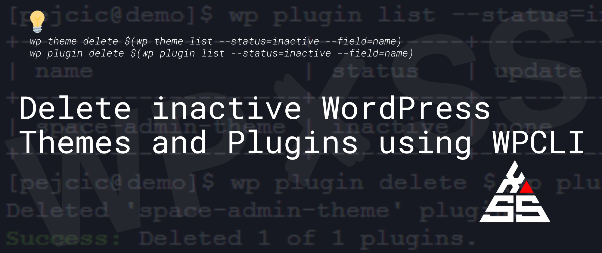 Delete inactive Plugins and Themes using WPCLI - Delete inactive WordPress Plugins and Themes using WPCLI