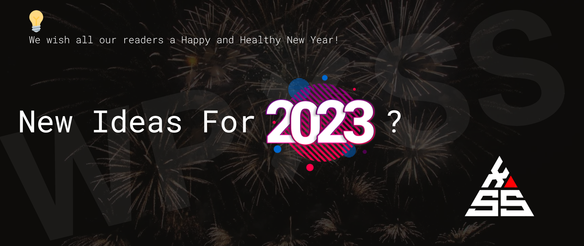 Happy New Year WordPress 2023 - New Ideas For 2023? ðð¥³ðº