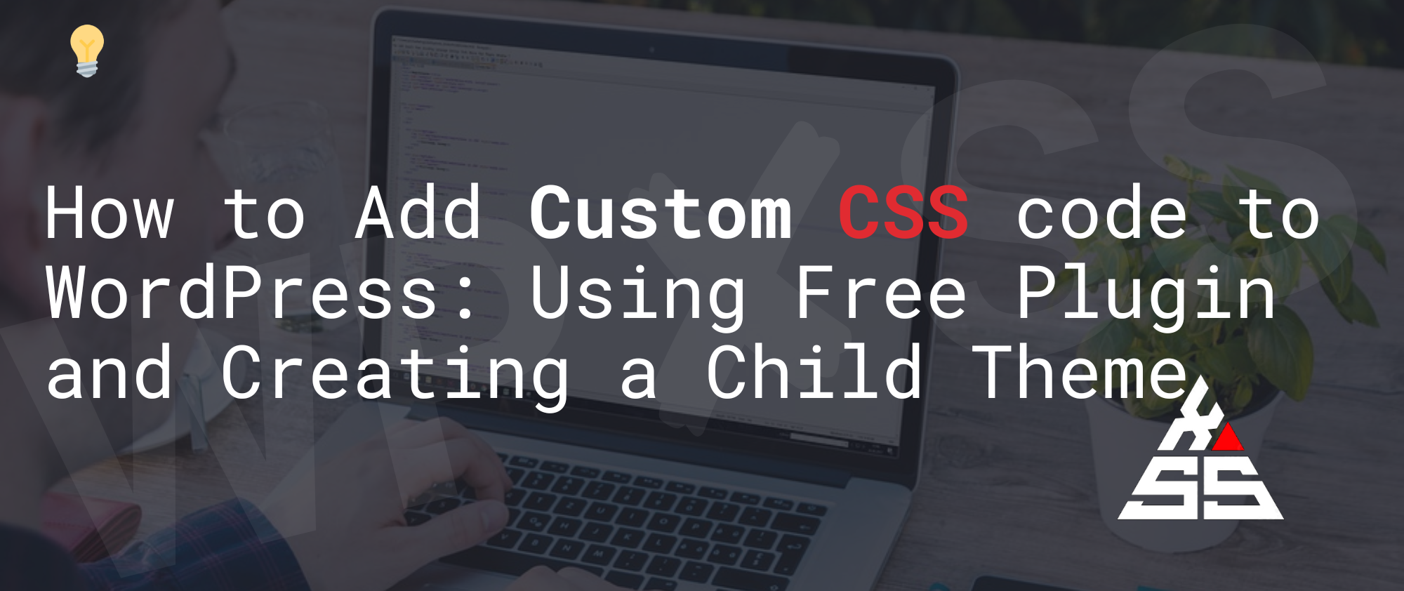 How to Add Custom CSS Code to WordPress - How to Add Custom CSS Code to WordPress
