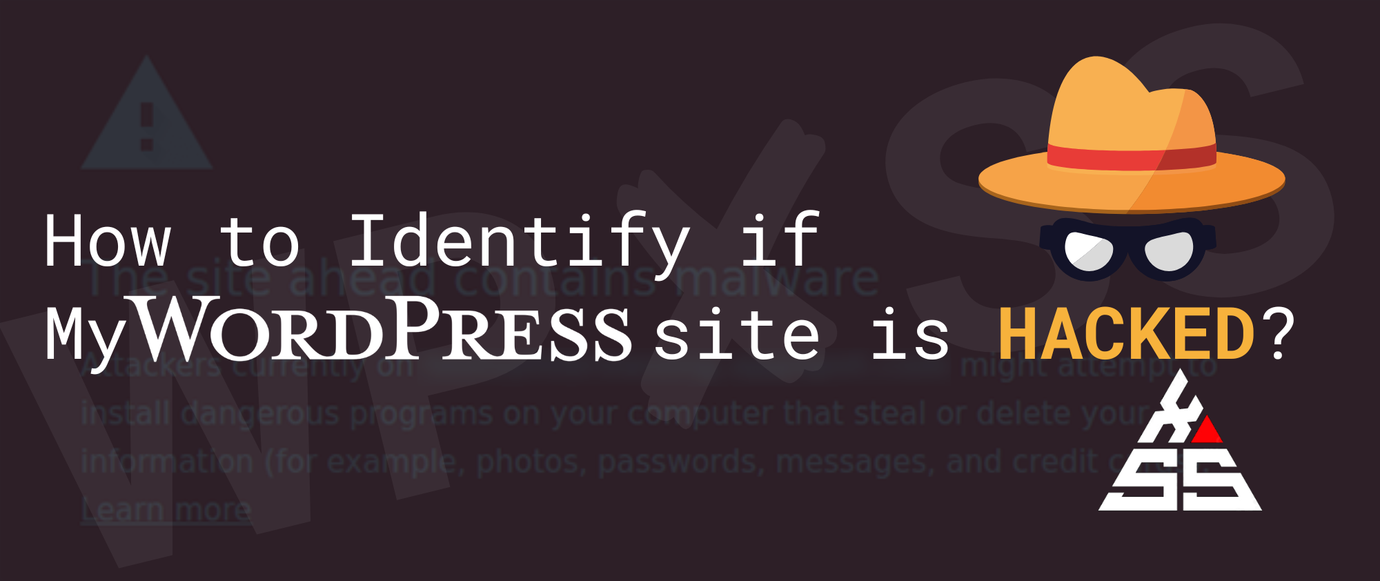 How to Identify if My WordPress Website is Hacked - How to Identify if My WordPress Website is Hacked?