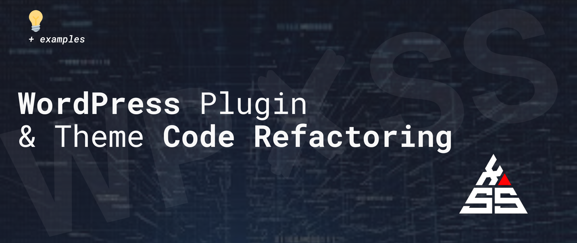 WordPress Plugin and Theme Code Refactoring - WordPress Plugin and Theme Code Refactoring