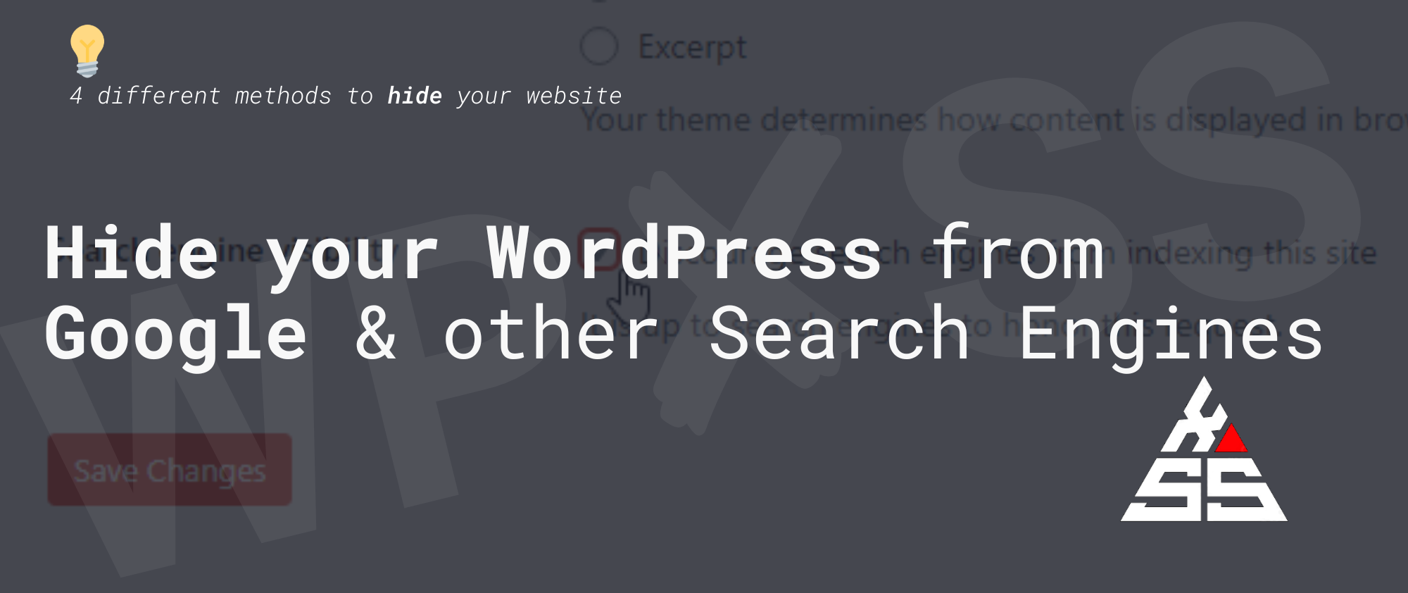 Hide your WordPress site from Google and other Search Engines - Hide your WordPress site from Google and other Search Engines