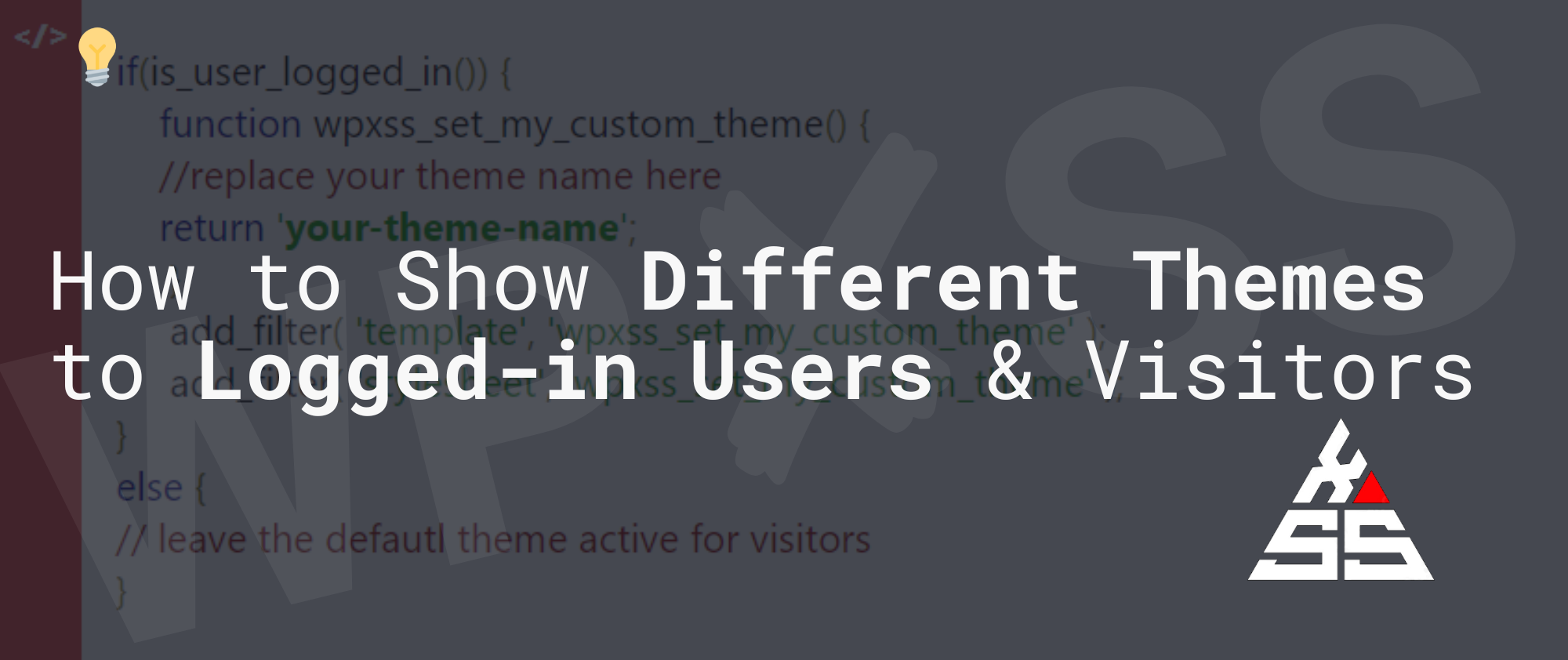 How to Show Different Themes to Logged in Users in WordPress - How to Show Different Themes to Logged-in Users in WordPress