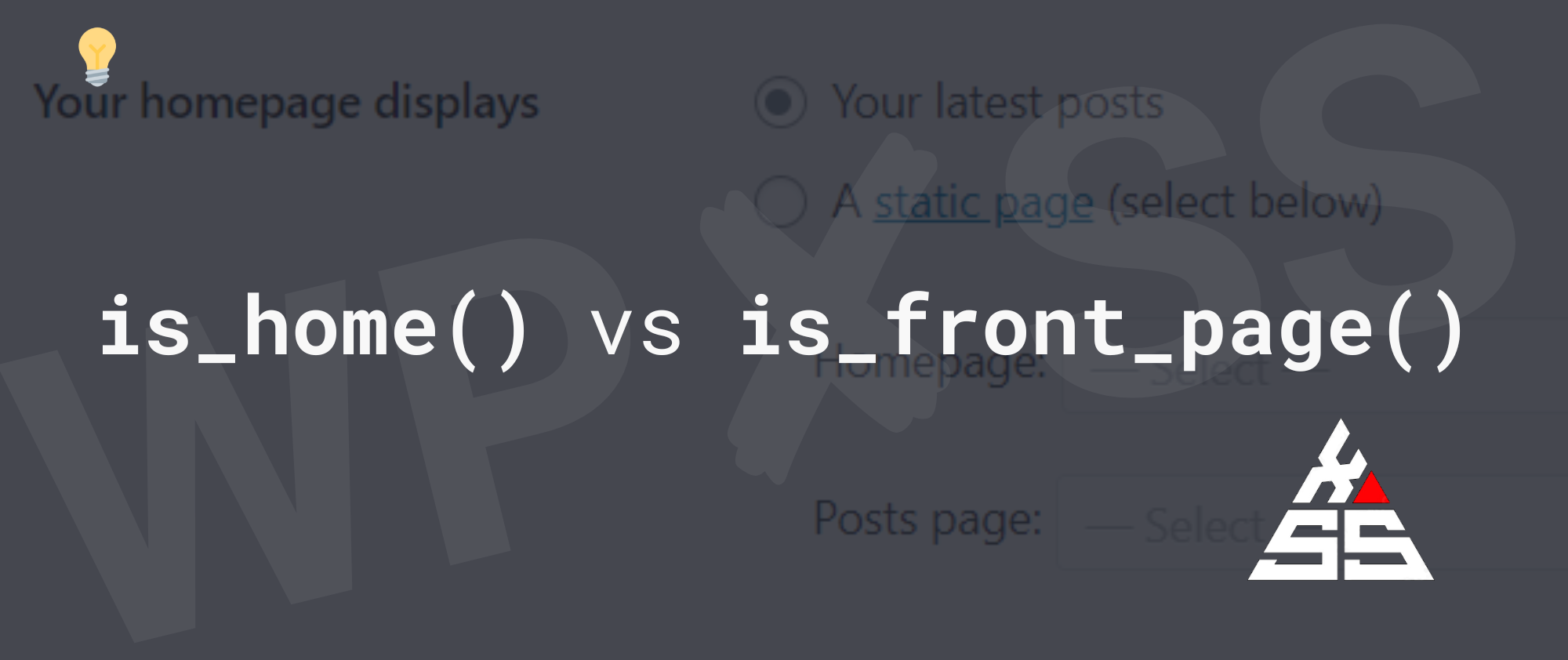 is home vs is front page - is_home() vs is_front_page()