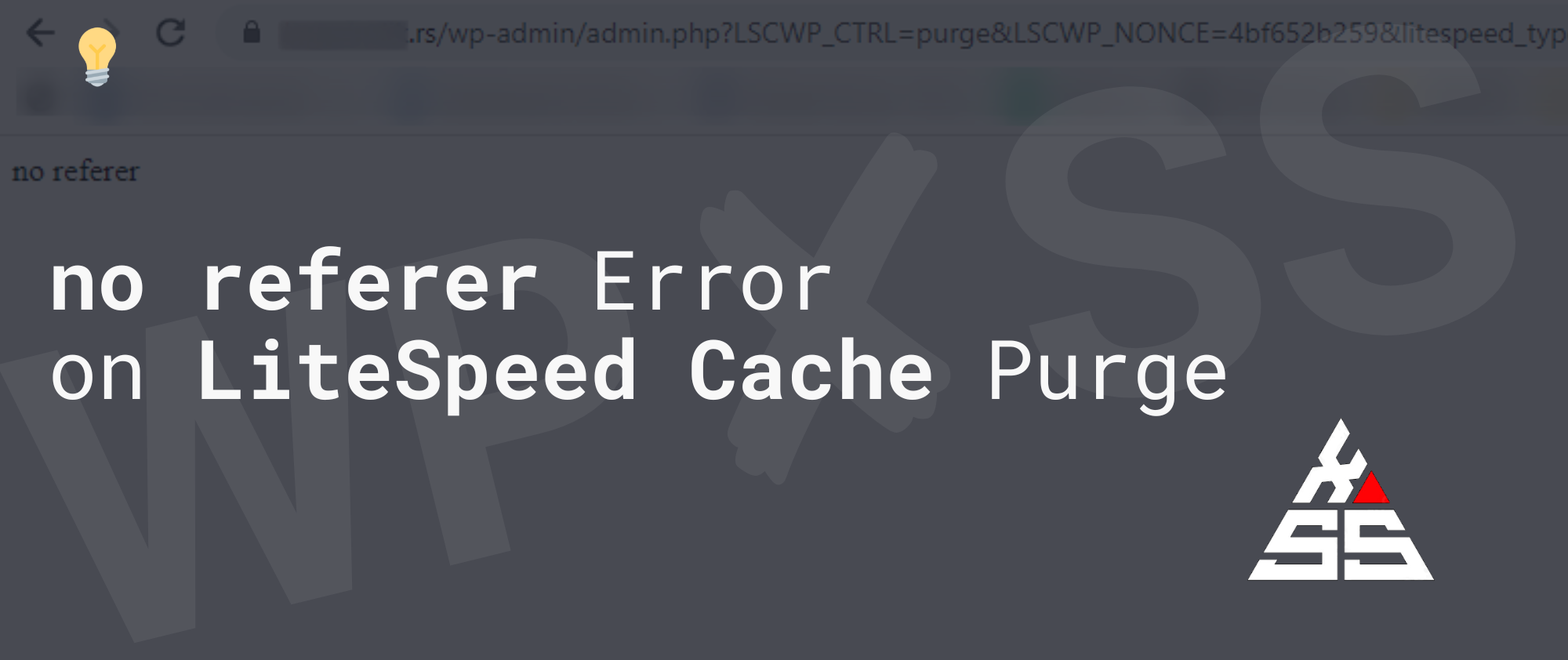 no referer Error on LiteSpeed Cache Purge - no referer Error on LiteSpeed Cache Purge