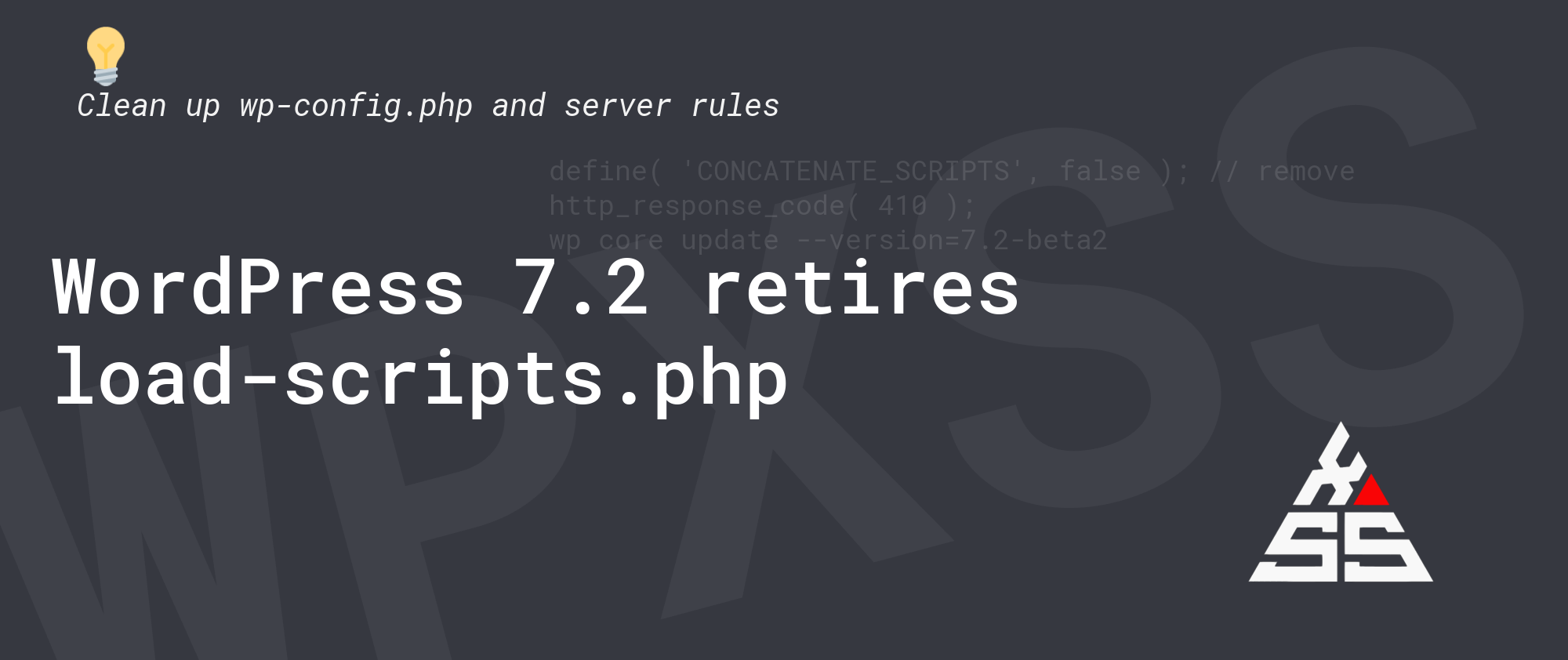 WordPress 7.2 retires load-scripts.php